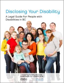 Thumbnail of the cover, with the title and a photo of 15 diverse people. The Disability Alliance BC logo and the Law Foundation logos are at the bottom.
