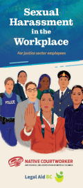 Thumbnail of the cover, with the title and an illustration of six justice sector employees standing behind an Indigenous woman, whose palm is raised towards the reader. The Native Courtworker And Counselling Association of BC and Legal Aid BC logos are at the bottom.